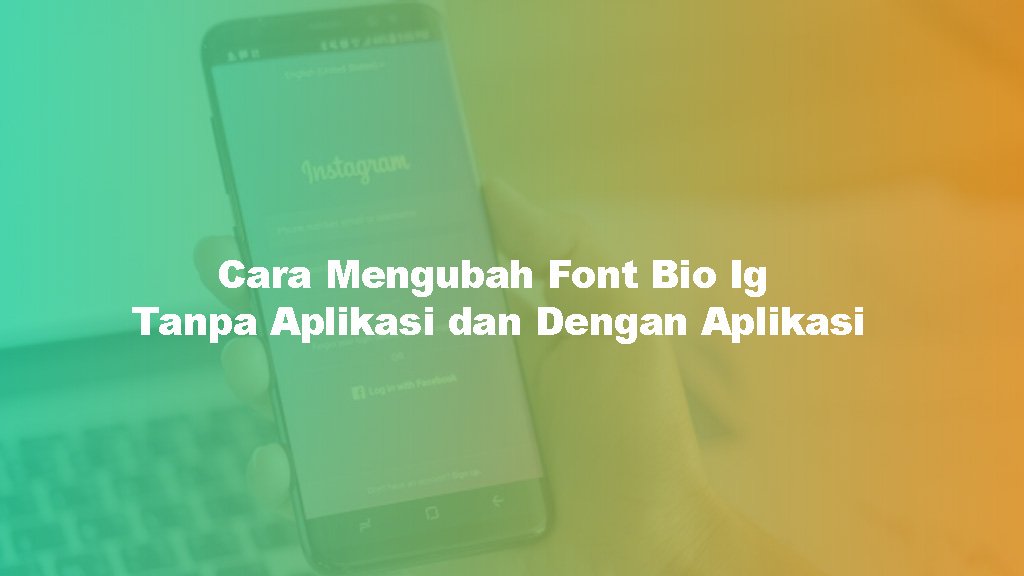 Cara Mengubah Font Bio Ig Tanpa Aplikasi Dan Dengan Aplikasi