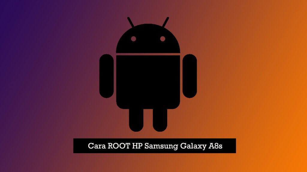 Cara Root Hp Samsung