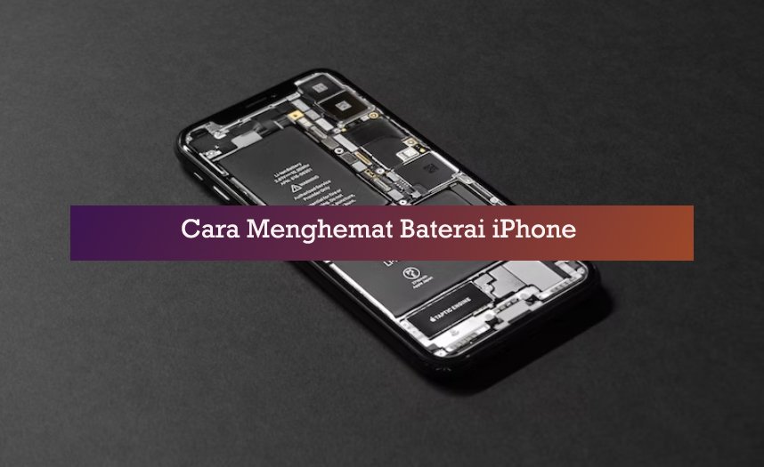 Cara Menghemat Baterai iPhone semua tipe
